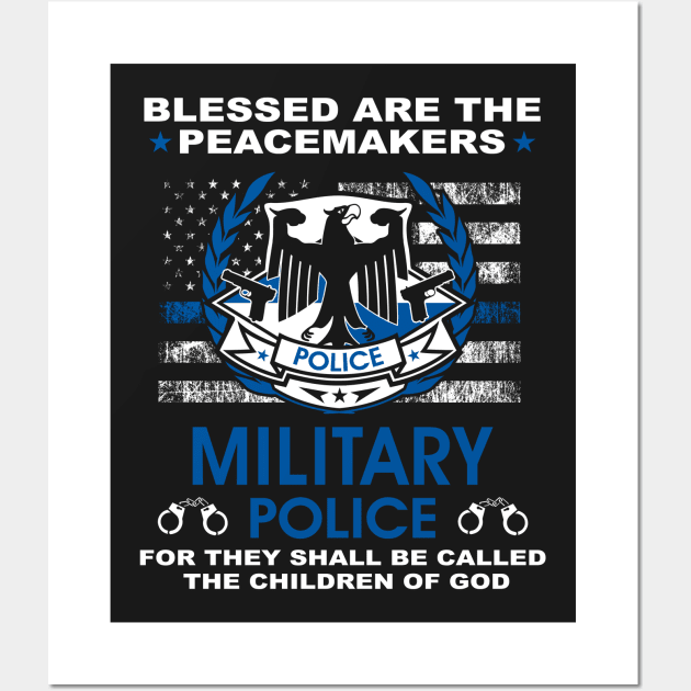 Military Police  – Blessed Are The PeaceMakers Wall Art by tadcoy